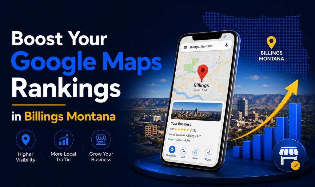 Boost Google Maps Rankings in Billings Montana